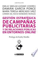 Gestión estratégica de campañas publicitarias y de relaciones públicas en los entornos online