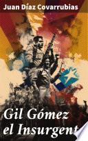 Gil Gómez el Insurgente