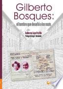 Gilberto Bosques: el hombre que desafió a los nazis