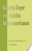 Gilberto Freyre e os estudos latino-americanos