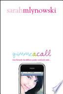 Gimme a call