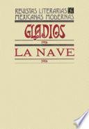 Gladios, 1916. La Nave, 1916