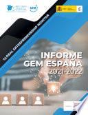 Global Entrepreneurship Monitor. Informe GEM España 2021-2022