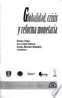 Globalidad, crisis y reforma monetaria
