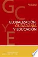 Globalización, ciudadanía y educación