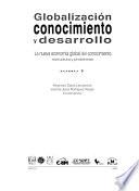 Globalización, conocimiento y desarrollo: La nueva economía global del conocimiento, estrutura y problemas