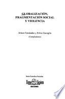 Globalización, fragmentación social y violencia