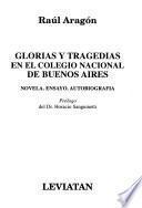 Glorias y tragedias en el Colegio Nacional de Buenos Aires