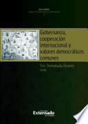 Gobernanza, cooperación internacional y valores democráticos comunes