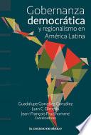 Gobernanza democrática y regionalismo en América Latina