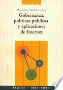Gobernanza, políticas públicas y aplicaciones de Internet