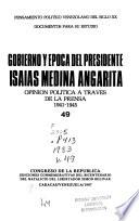 Gobierno y época del presidente Isaías Medina Angarita
