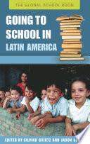 Going to School in Latin America