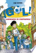 ¡Gol! 6 - ¡Vacaciones de campeonato!