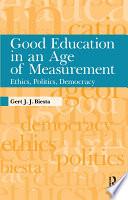 Good Education in an Age of Measurement