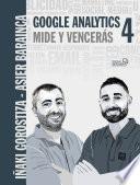 Google Analytics 4. Mide y vencerás