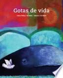 Gotas de vida (Drops of Life)
