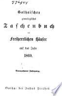 Gothaisches genealogisches Taschenbuch der freiherrlichen Häuser auf das Jahr ....