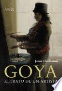Goya. Retrato de un artista