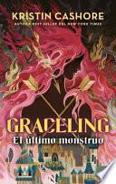 Graceling 2. El Último Monstruo
