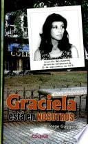 Graciela está en nosotros