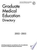 Graduate medical education directory : including programs accredited by the Accreditation Council for Graduate Medical Education