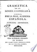 Gramatica de la lengua Castellana por la Real Academia española