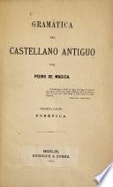 Gramática del castellano antiguo por Pedro de Mugica