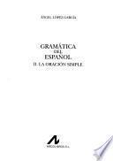 Gramática del español: La oración simple