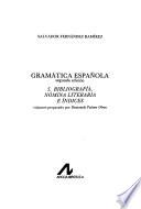 Gramática española: Bibliografía, nómina literaria e índices