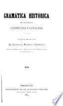 Grámatica histórica de las lenguas castellana y catalana