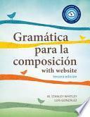 Gramática Para la Composición with Website PB (Lingco)