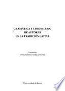 Gramática y comentario de autores en la tradición latina