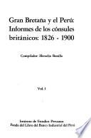 Gran Bretaña y el Perú, [1826-1919]: Informes de los cónsules británicos, 1826-1900