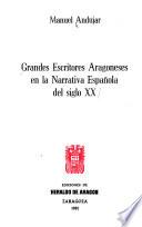 Grandes escritores aragoneses en la narrativa española del siglo XX