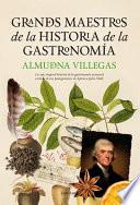 Grandes maestros de la historia de la gastronomía