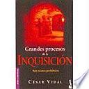 Grandes procesos de la Inquisición