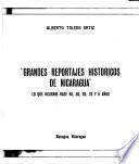 Grandes reportajes históricos de Nicaragua