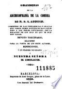 Grandezas de la Archicofradía de la Correa de N. P. S. Agustin ...