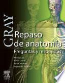 GRAY. Repaso de anatomía. Preguntas y Respuestas