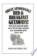 Great Affordable Bed and Breakfast Getaways!