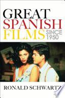 Libro Great Spanish Films Since 1950