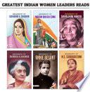 Greatest Indian Women Leaders Reads : Biography of Annie Besant/Biography of Indira Gandhi/Biography of Madam Bhikaji Cama/Biography of Sarojani Naidu/Biography of M.S. Subbalakshmi/Biography of Subhdara K Chauhan