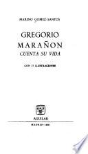 Gregorio Marañón cuenta su vida