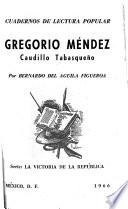 Gregorio Méndez, caudillo tabasqueño