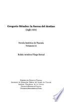 Gregorio Méndez, la fuerza del destino (siglo XIX)