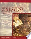 Gremios, producción artesanal y mercado