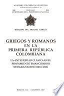 Griegos y romanos en la Primera República Colombiana