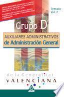 Grupo D de Administracion General de la Generalitat Valenciana. Auxiliares Administrativos. Temario.volumen Ii.ebook