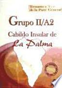 Grupo ii/a2 del cabildo insular de la palma. Temario y test de la parte general
